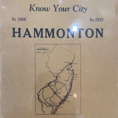 Know Your City - Hammonton- In 1866 In 1925