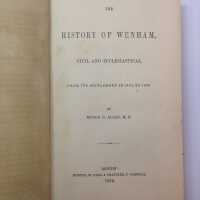 The History of Wenham, Civil and Ecclesiastical, From Its Settlement In 1639, to 1860.