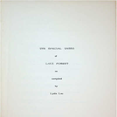 Searchable pdf: The cover page displays the title "The Special Trees of Lake Forest," compiled by Lydia Lee.