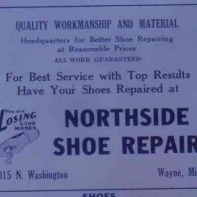 1947 Ad. Northside Shoe Repair. 3015 Wayne road