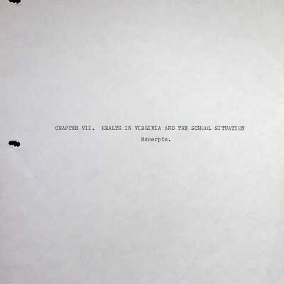 Edgar A. Long Papers: Chapter 7 Health in Virginia and The School Situation excerpts