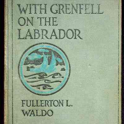 With Grenfell on The Labrador, Waldo, 1920