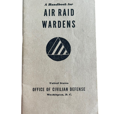 A Handbook for Air Raid Wardens