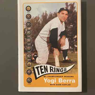 Ten Rings: My Chanpionship Seasons by Yogi Berra