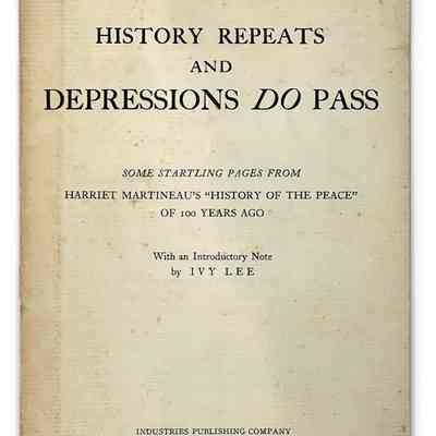History Repeats and Depressions Do Pass: Some Startling Pages From Harriet Martineau's "History of the Peace" of 100 Years Ago