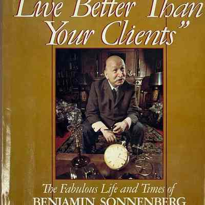 "Always Live Better Than Your Clients"