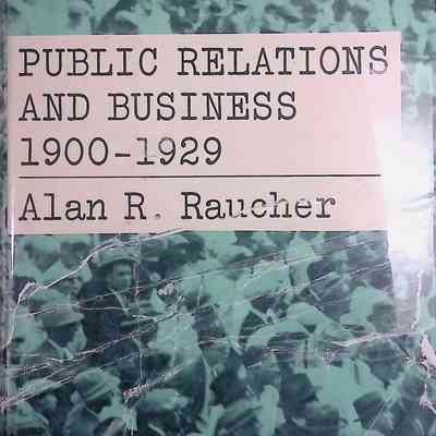 Public Relations and Business 1900–1929