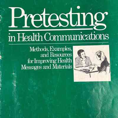 Pretesting in Health Communications