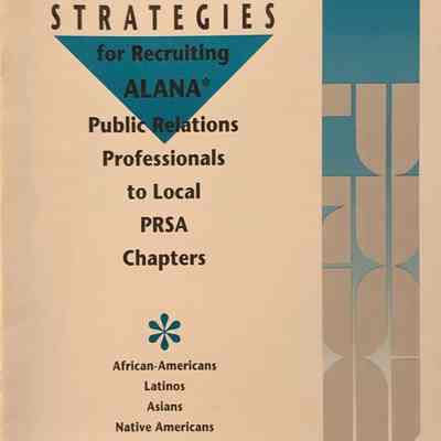 Strategies for Recruiting ALANA* Public Relations Professionals to Local PRSA Chapters (*African-Americans. Latinos, Asians, Native Americans)