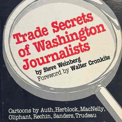 Trade Secrets of Washington Journalists