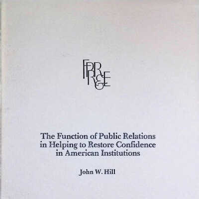 The Function of Public Relations in Helping to Restore Confidence in American Institutions