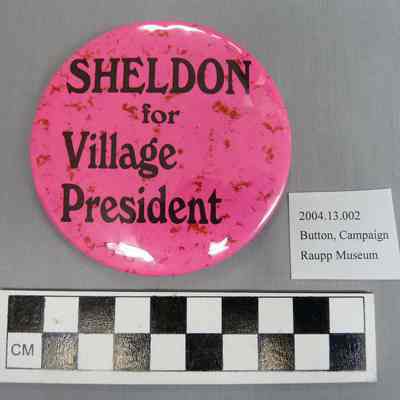 Sheldon Village President Campaign Button