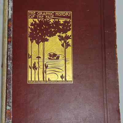The Graphic History of the Fair: A History of the World's Columbian Exposition