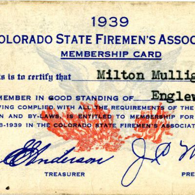 Colorado State Firemen's Association card for Milton Mulligan: Origsize: 2" x 4.5"; Origformat: Other; Resolution: 1300dpi