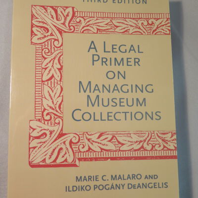A Legal Primer on Managing Museum Collections