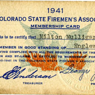 Colorado State Firemen's Association card for Milton Mulligan, 1941: Origsize: 2" x 4.5"; Origformat: Other; Resolution: 1300dpi
