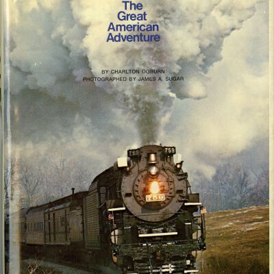 Railroads the Great American Adventure