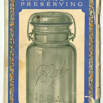 The Ball Blue Book of Canning and Preserving