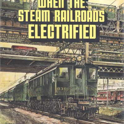 When the Steam Railroads Electrified