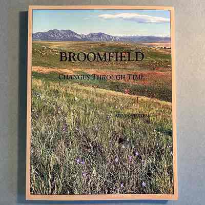 Broomfield: Changes Through Time by Silvia Pettem