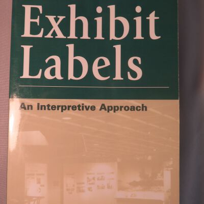Exhibit Labels - An Interpretive Approach
