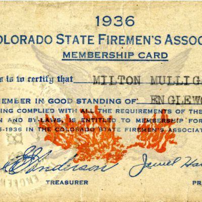 Colorado State Firemen's Association card for Milton Mulligan, 1936: Origsize: 2" x 4.5"; Origformat: Other; Resolution: 1300dpi