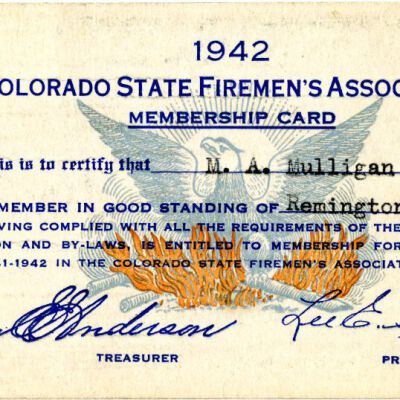 Colorado State Firemen's Association card for M.A. Mulligan, 1942: Origsize: 2.5" x 4"; Origformat: Other; Resolution: 1300dpi
