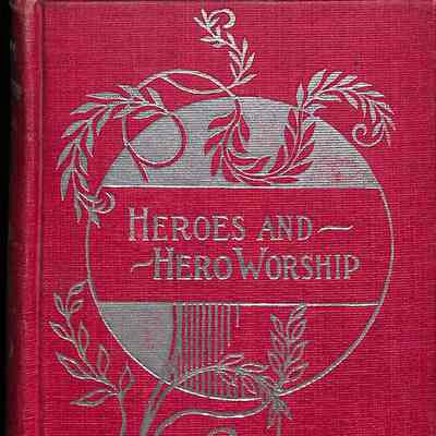 "Heroes and Hero Worship" by Thomas Carlyle