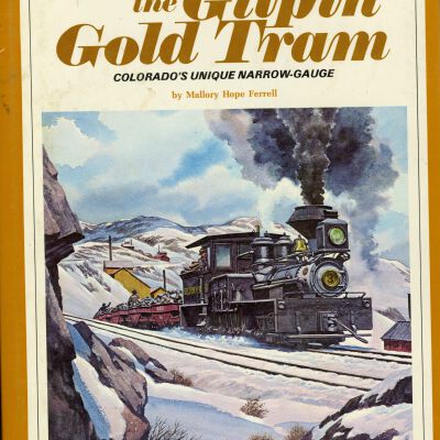 The Gilpin Gold Train, Colorado's Unique Narrow-Gauge