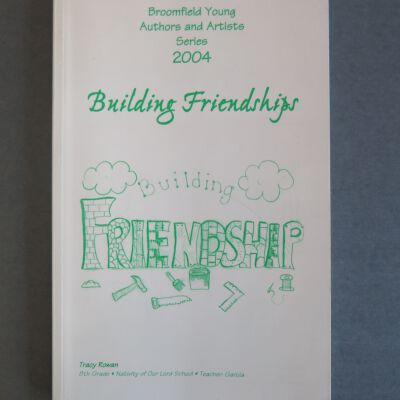 Broomfield Young Authors and Artists Series: 2004 "Building Friendships"