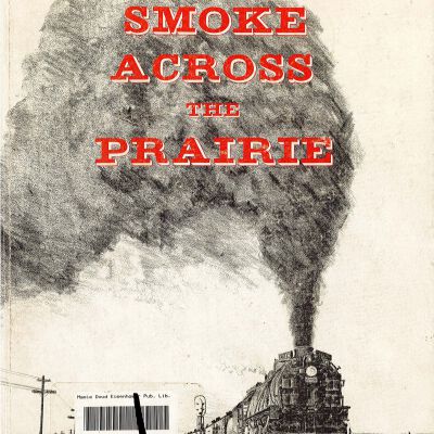 Smoke Across the Prairie: Union Pacific, Nebraska Division