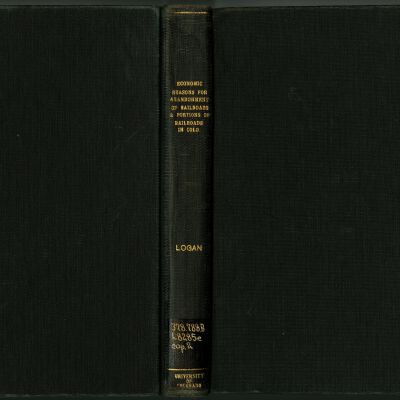 The Economic Reasons for the Abandonment of Railroads and Portions of Railroads in Colorado
