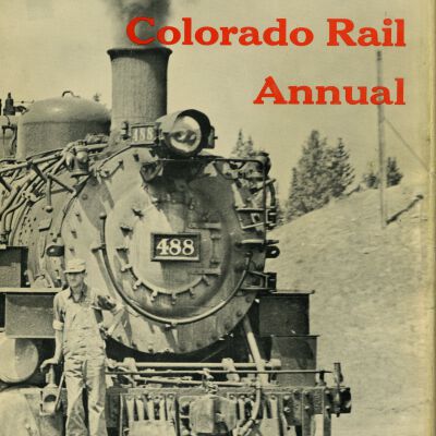 The Collected Colorado Rail Annual