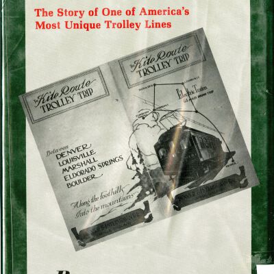 The Kite Route: Story of the Denver & Interurban Railroad