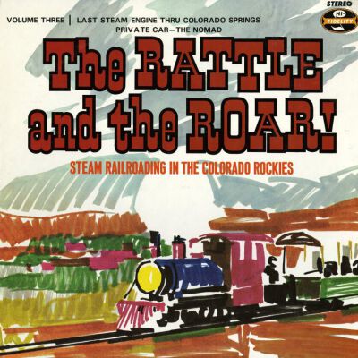 "The Rattle and the Roar!" Volume 3 - Audio Record of Train Sounds