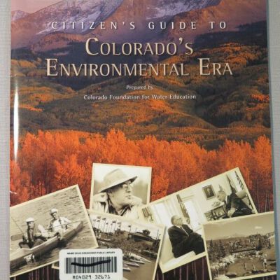 Citizen's Guide to Colorado's Environmental Era