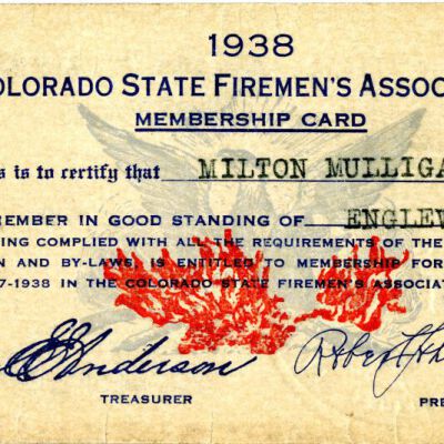 Colorado State Firemen's Association card for Milton Mulligan, 1938: Origsize: 2" x 4.5"; Origformat: Other; Resolution: 1300dpi