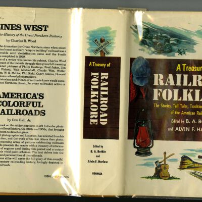 A Treasury of Railroad Folklore: the Stories, Tall Tales, Traditions, Ballads and Songs of the American Railroad Man