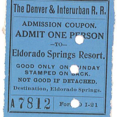 Denver & Interurban R.R. Admission Coupon for Eldorado Springs Resort
