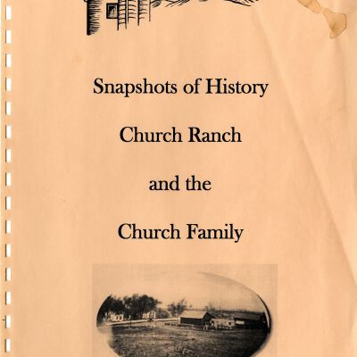 Compilation - "Snapshots of History: Church Ranch and the Church Family"