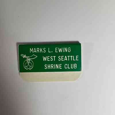Name Tag: "Marks L. Ewing/West Seattle Shrine Club" Late 20th Century.