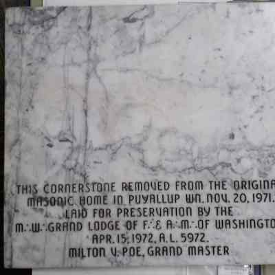 Plaque: Marble. Explaining the removal of the Puyallup Masonic Home cornerstone (1972)