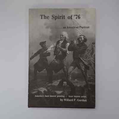 Book: The Spirit of '76...an American Portrait. Gifted to William R. Miller, Sovereign Grand Inspector General, 1998.
