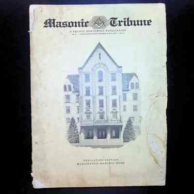 Magazine: Masonic Tribune, a Pacific Northwest Publication. Dedication Edition, Washington Masonic Home (1927)