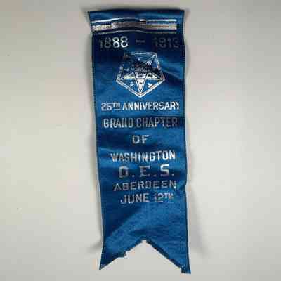 Ribbon: "1888-1913/ 25th Anniversary Grand Chapter of Washington O.E.S./Aberdeen, June 25th" (1913)