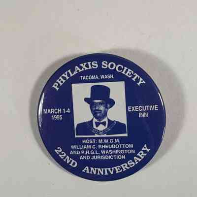 Button: "Phylaxis Society 22nd Anniversary/ Tacoma, Wash" (1995)