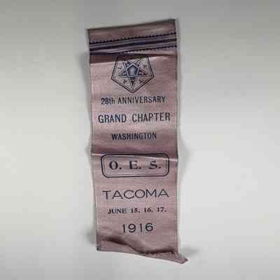Ribbon: Order of the Eastern Star. "28th Anniversary Grand Chapter of Washington O.E.S./ Tacoma/ June 15,16,17, 1916" (1916)