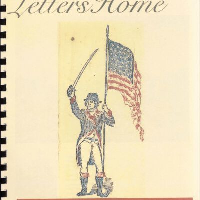 "Civil War Letters: Letters Home" Exhibit Catalogue, Bedford Hills Historical Museum, 2007