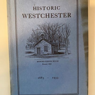 Historic Westchester, 1683-1933