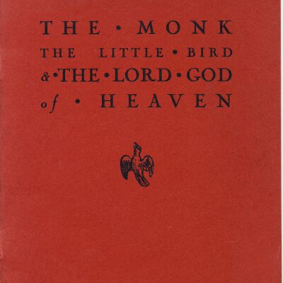 The Monk The Little Bird & The Lord God of Heaven